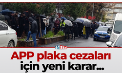 APP plaka cezaları için yeni karar...