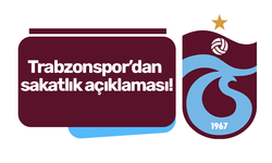 Trabzonspor’dan sakatlık açıklaması!