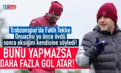 Trabzonspor'da Tekke, Onuachu'yu önce övdü, sonra eksiğini söyledi!