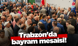 Trabzon'da bayram mesaisi!