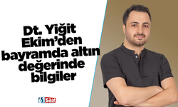 Dt. Yiğit Ekim’den bayramda altın değerinde bilgiler