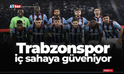 Trabzonspor iç sahaya güveniyor