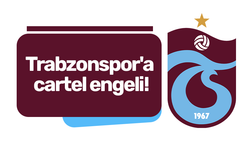 Trabzonspor'a cartel engeli!