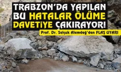 Trabzon'da bu hatalar ölüme davetiye çıkarıyor!