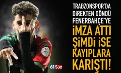 Trabzonspor’da direkten döndü, Fenerbahçeyi imza attı, kayıplara karıştı!