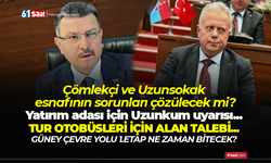 Çömlekçi ve Uzunsokak esnafının sorunları çözülecek mi? Yatırım adası için Uzunkum uyarısı...