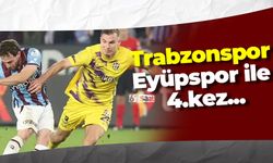 Trabzonspor 4. kez Eyüp ile karşı karşıya geliyor!
