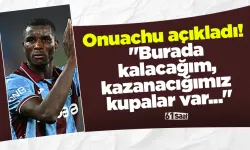 Onuachu açıkladı! "Burada kalacağım, kazanacığımız kupalar var..."