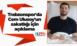Trabzonspor'da Cem Ulusoy'un sakatlığı için açıklama