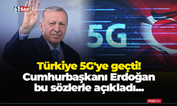 Türkiye 5G'ye geçti!