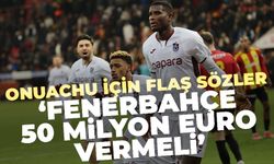 Onuachu için flaş sözler 'Fenerbahçe 50 milyon Euro vermeli'