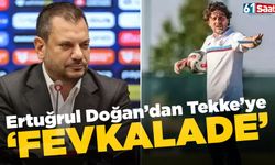 Ertuğrul Doğan'dan Fatih Tekke'ye 'Fevkalede'