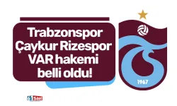 Trabzonspor-Çaykur Rizespor VAR hakemi belli oldu!