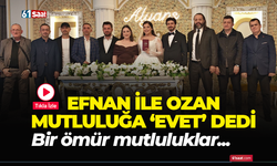 Ozan ile Efnan mutluluğa 'evet' dedi! Bir ömür mutluluklar...