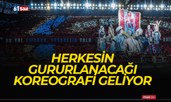 Herkesin gururlanacağı koreografi geliyor