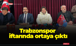 Trabzonspor iftarında ortaya çıktı
