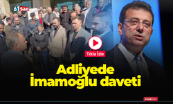 Adliyede İmamoğlu daveti