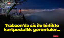 Trabzon'da sis etkili oldu! Kartpostallık görüntüler