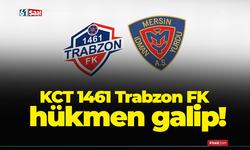 KCT 1461 Trabzon FK hükmen galip!