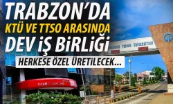 Trabzon TTSO ile Üniversite arasında dev iş birliği.. Herkese özel üretilecek...