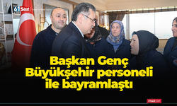 Başkan Genç Büyükşehir personeli ile bayramlaştı