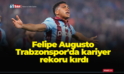 Felipe Augusto Trabzonspor'da kariyer rekoru kırdı