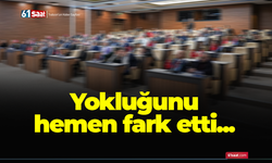 Yokluğunu hemen fark etti...