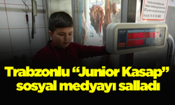 Trabzonlu “Junior Kasap” sosyal medyayı salladı