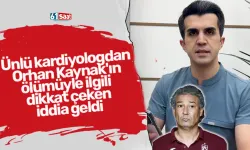 Ünlü kardiyologdan Orhan Kaynak'ın ölümüyle ilgili dikkat çeken iddia geldi