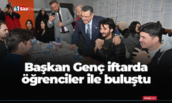 Başkan Genç iftarda öğrenciler ile buluştu