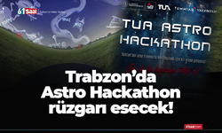 Trabzon’da Astro Hackathon rüzgarı esecek!