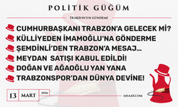 Politik Güğüm - 13 Mart 2026