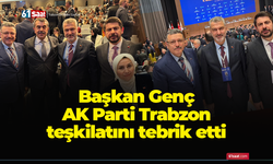 Başkan Genç AK Parti Trabzon teşkilatını tebrik etti