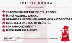 Politik Güğüm - 10 Mart 2026