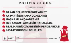 Politik Güğüm - 14 Mart 2026