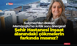 Suiçmez’den Bakan Memişoğlu’na kritik soru önergesi! Şehir Hastanesi inşaat alanındaki çökmelerin farkında mısınız?