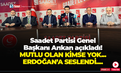 Saadet Partisi Genel Başkanı Mahmut Arıkan Trabzon'dan Cumhurbaşkanı Erdoğan'a seslendi