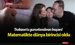 Trabzon'u gururlandıran başarı! Matematikte dünya birincisi oldu