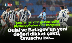 Transfermarkt’ın güncellediği piyasa değerleri kafa karıştırdı! Oulai ve Batagov’un yeni değeri dikkat çekti, Onuach ise
