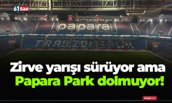 Zirve yarışı sürüyor ama Papara Park dolmuyor!
