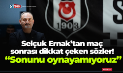 Selçuk Ernak’tan maç sonrası dikkat çeken sözler! “Sonunu oynayamıyoruz”