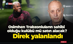 Osimhen Trabzonluların sahibi olduğu kulübü mü satın alacak? Direk yalanlandı