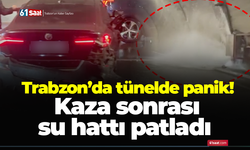 Trabzon’da tünelde panik! Kaza sonrası su hattı patladı