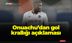 Onuachu’dan gol krallığı açıklaması