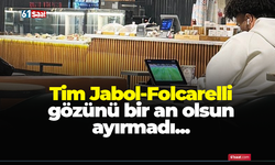 Tim Jabol-Folcarelli gözünü bir an olsun ayırmadı...