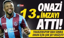 Trabzonspor'dan sonra onun için çok şey değişti... Onazi, 13. imzayı attı!