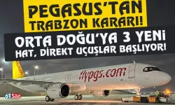 Pegasus'tan Trabzon kararı! Orta Doğu'ya 3 yeni hat açılıyor...