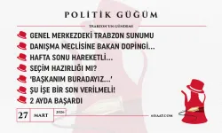 Politik Güğüm - 27 Mart 2026