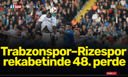 Trabzonspor–Rizespor rekabetinde 48. perde
