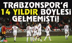 Trabzonspor'a 14 yıldır böylesi gelmemişti...